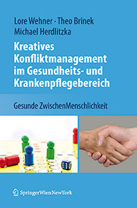 Lore Wehner, Theodor Brinek, Michael Herdlitzka: Kreatives Konfliktmanagement